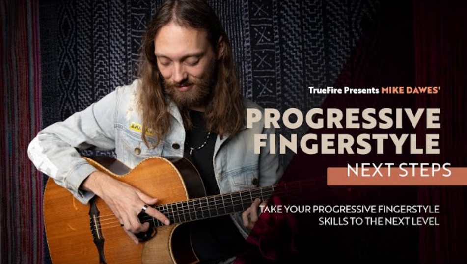 Truefire Mike Dawes' Progressive Fingerstyle: Next Steps