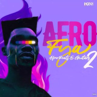 Inqboi Afro-Fya : Afrobeats and Guitars 2
