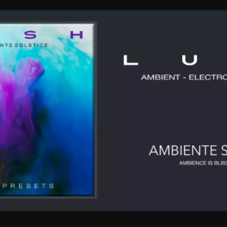 Ambiente Solstice L U S H for Spire Reveal Sound Spire Presets
